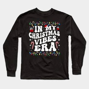 In My Christmas Vibes Era Long Sleeve T-Shirt